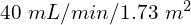 40\  mL/min/1.73\ m^2