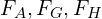 F_A, F_G, F_H